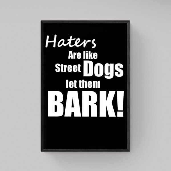 Haters Are Dogs