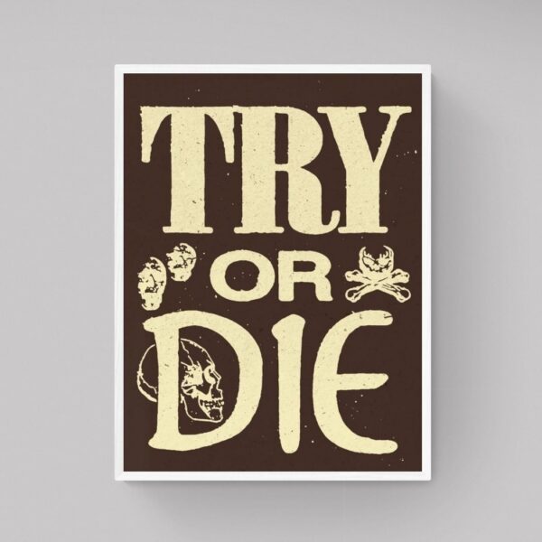 Try Or Die