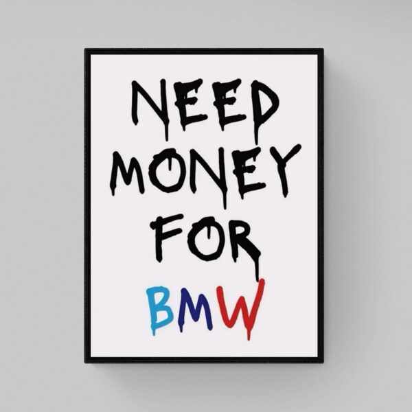 Need Money For BMW